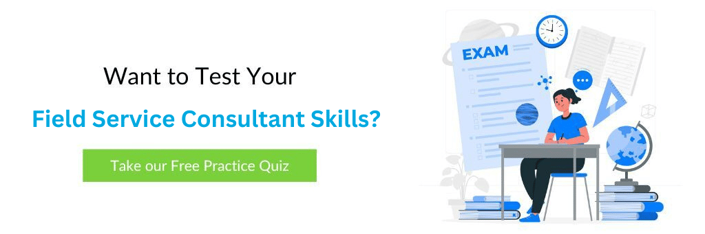 Free Field Service Consultant Practice Quiz Free Field Service Consultant Practice Quiz